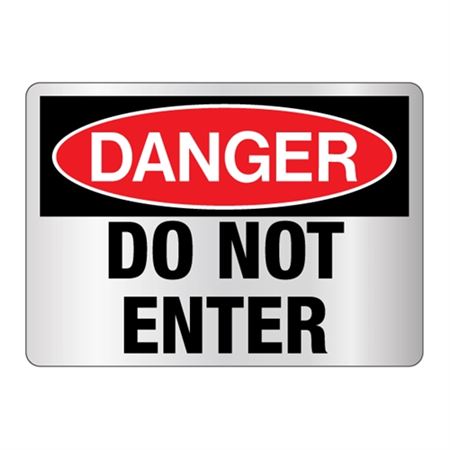 Danger Do Not Enter -Reflective 10" x 14" 
Sign